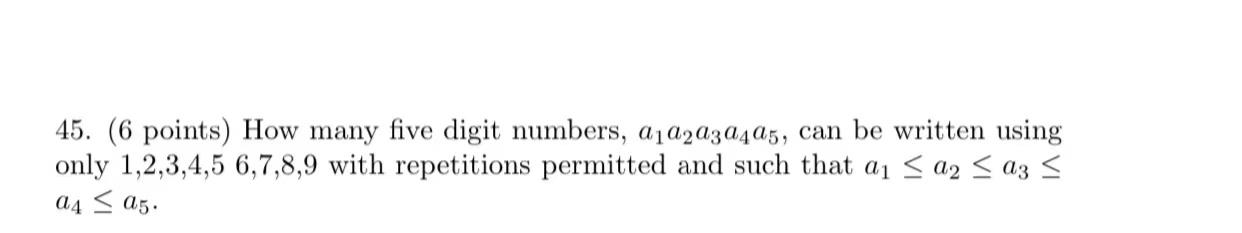 Solved 45. (6 points) How many five digit numbers, | Chegg.com