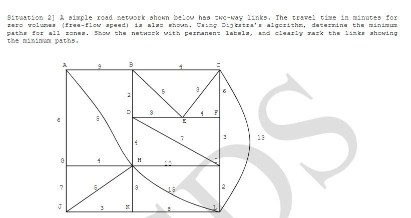 Solved Situation 2] A simple road network shown below has | Chegg.com