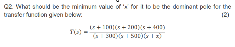 Solved Q2. What Should Be The Minimum Value Of 'x' For It To 