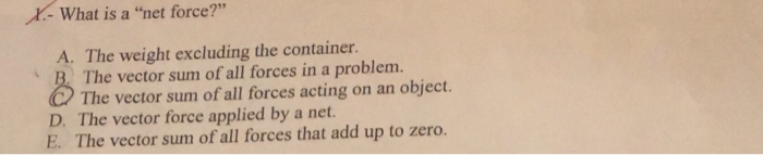 solved-x-what-is-a-net-force-the-weight-excluding-the-chegg