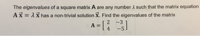 Solved The eigenvalues of a square matrix A are any number λ | Chegg.com