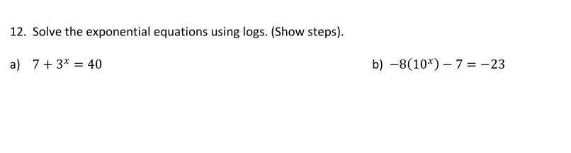 Solved 12. Solve the exponential equations using logs. (Show | Chegg.com