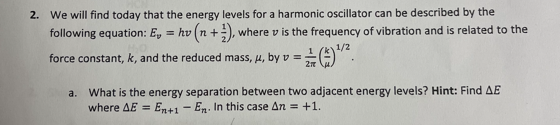 Solved 2. We will find today that the energy levels for a | Chegg.com