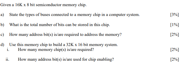 Solved [3%] [1% Given a 16K x 8 bit semiconductor memory | Chegg.com
