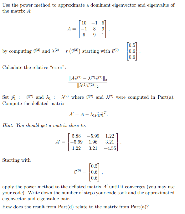 Solved Use the power method to approximate a dominant | Chegg.com