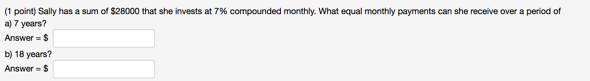 Solved (1 point) Sally has a sum of $28000 that she invests | Chegg.com