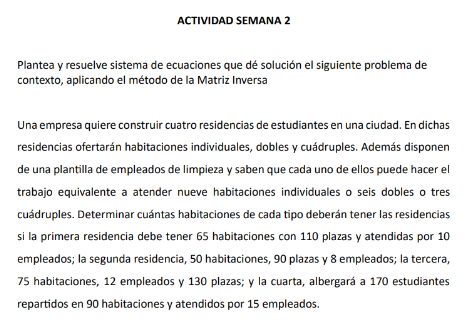 Plantea y resuelve sistema de ecuaciones que dé solución el siguiente problema de contexto, aplicando el método de la Matriz