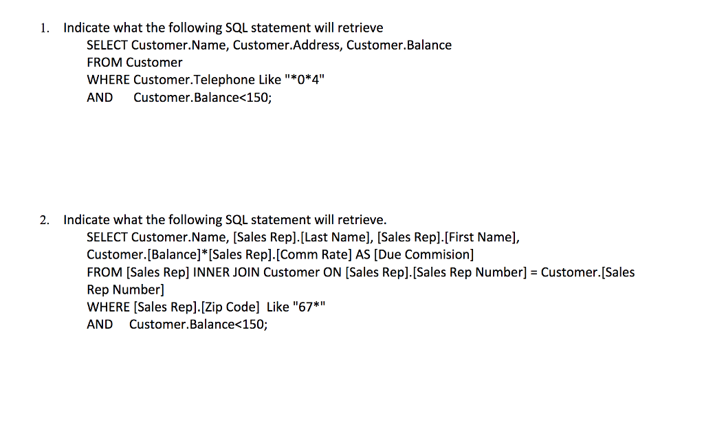 Solved 1. Indicate what the following SQL statement will | Chegg.com