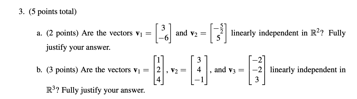 Solved ( 5 points total) a. (2 points) Are the vectors | Chegg.com