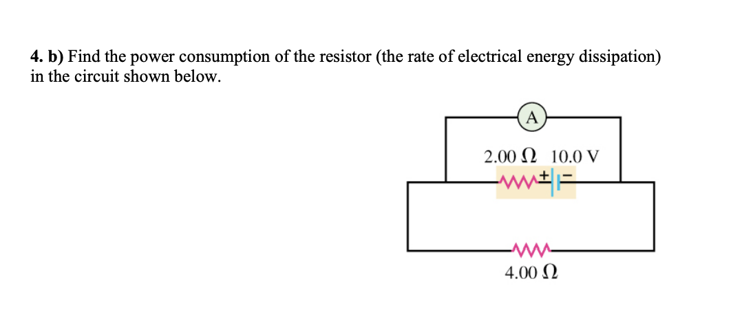 Solved 4. B) Find The Power Consumption Of The Resistor (the | Chegg.com