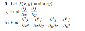 Solved Ꮽ. Let f (, g) = sin(ag) af af a) Find Әr” ду of of | Chegg.com