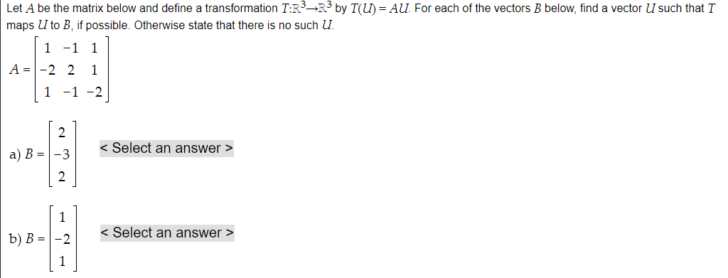 Solved Let A be the matrix below and define a transformation | Chegg.com