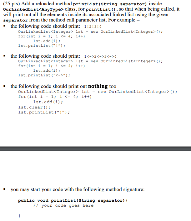 Solved (25pts) Add an instance method printList() inside | Chegg.com