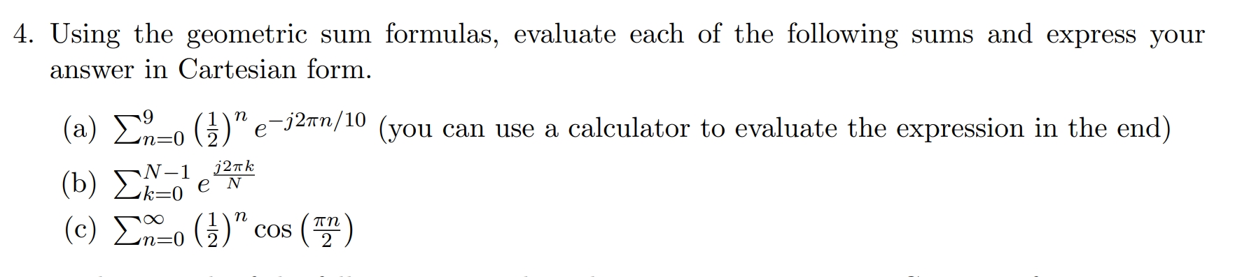 Solved Using the geometric sum formulas, evaluate each of | Chegg.com