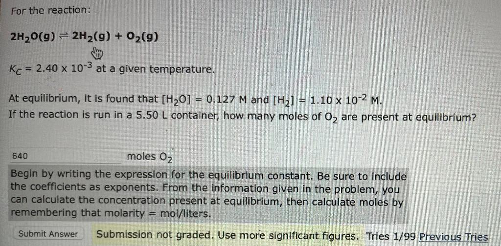 Solved For the reaction: 2H2O(g)⇌2H2( g)+O2( g) KC=2.40×10−3 | Chegg.com