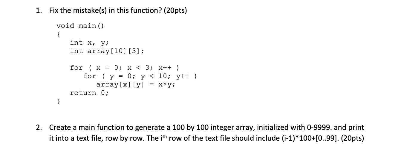 Solved 1. Fix the mistake s in this function 20pts void