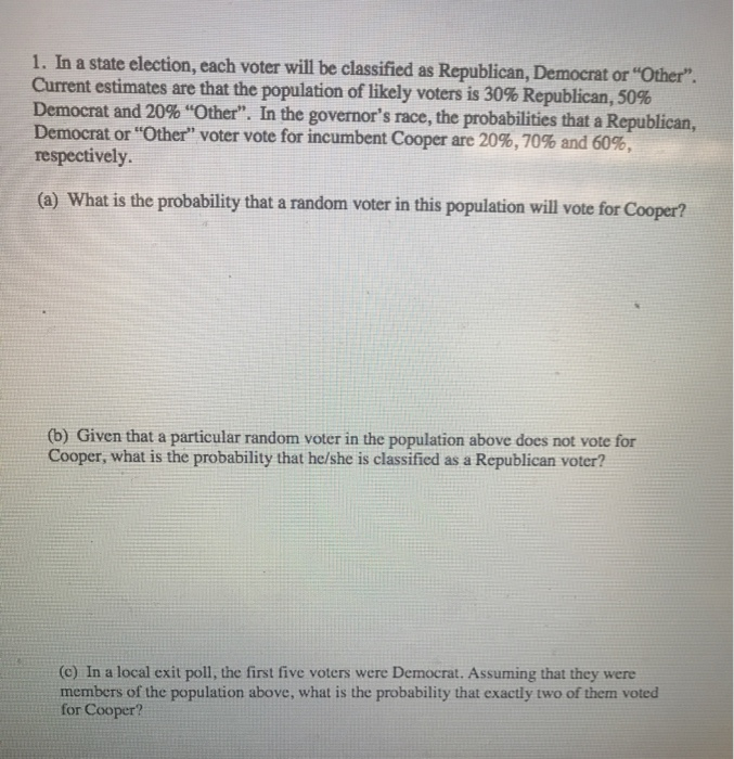 Solved 1. In a state election, each voter will be classified | Chegg.com