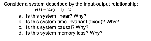 Solved Consider a system described by the input-output | Chegg.com