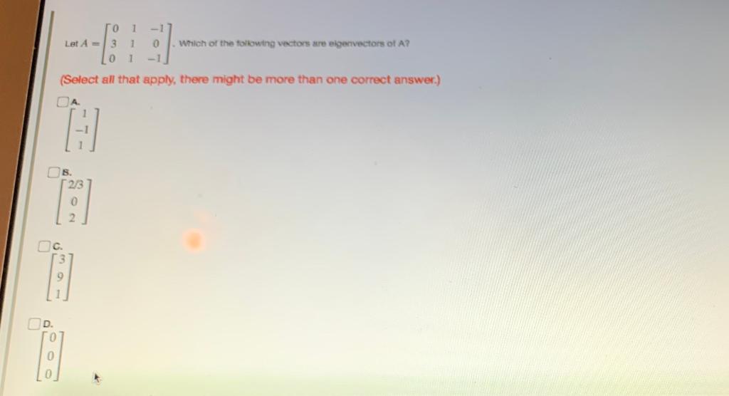 Solved 1 Let A = 3 1 0 0 1 - 1 Which of the following | Chegg.com