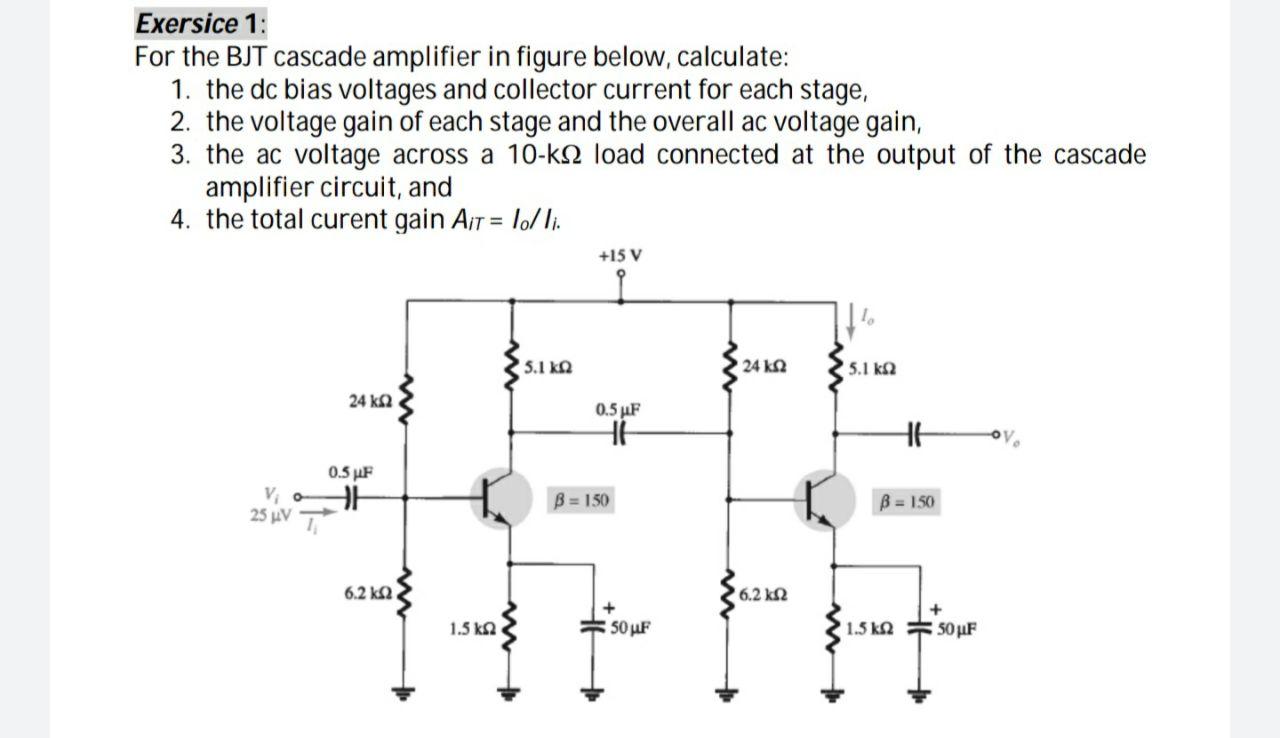 Solved Exersice 1: For the BJT cascade amplifier in figure | Chegg.com
