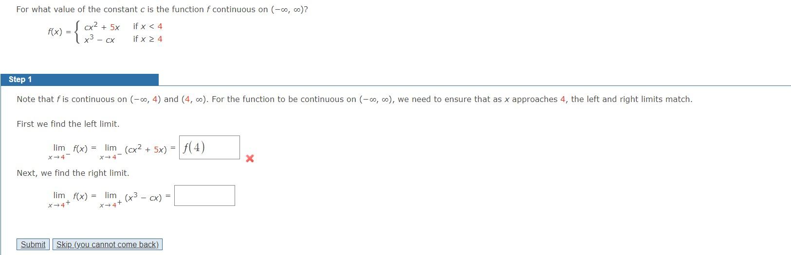 SOLVED: For what value of the constant â‚¬ is the function f continuous on  (0, âˆž)? f(x) = cx^2 + Tx if x < 6 and f(x) = x - cx if