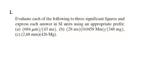 Solved 1 Evaluate Each Of The Following To Three Chegg Solved 1 Evaluate Each Of The Following To Three Chegg