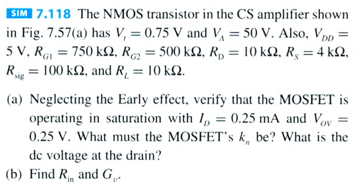 Solved SIM 7.118 The NMOS transistor in the CS amplifier | Chegg.com