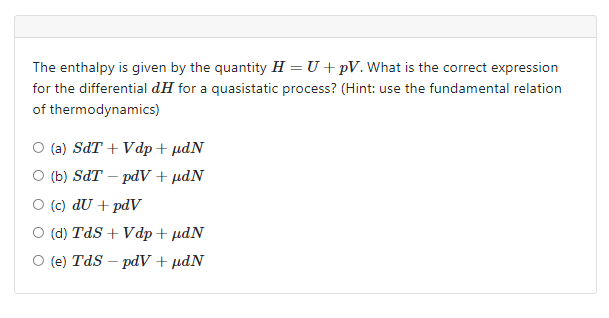 Solved The Enthalpy Is Given By The Quantity H = U+pV. What | Chegg.com