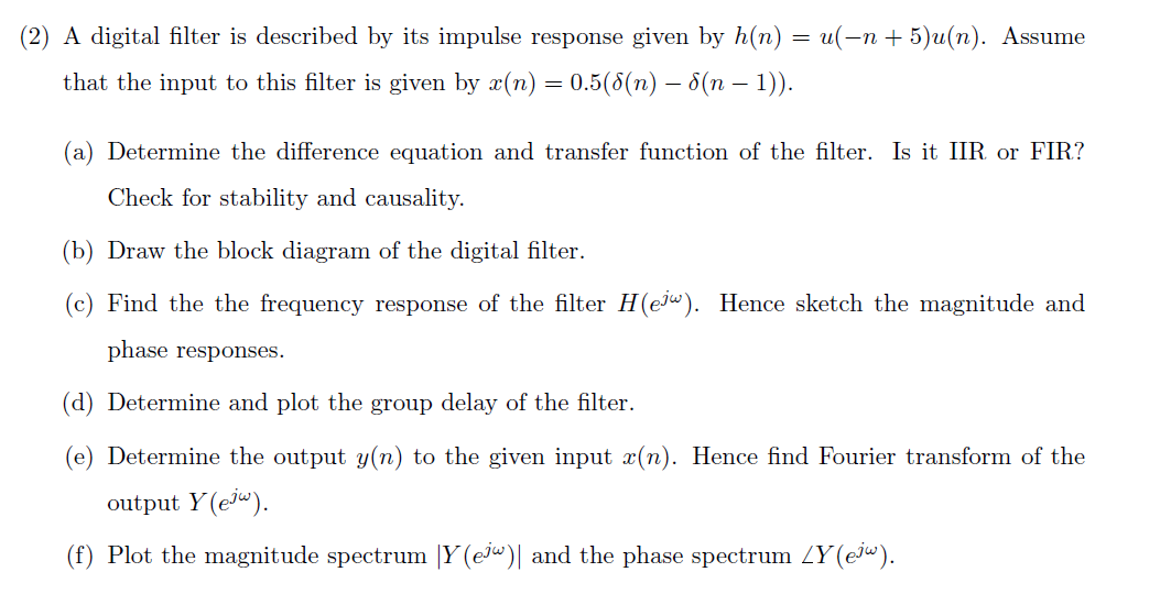 Solved (2) A digital filter is described by its impulse | Chegg.com