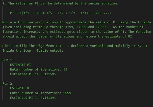 Solved 2. The value for PI can be determined by the series | Chegg.com