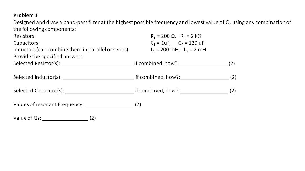Solved Problem 1 Designed and draw a band-pass filter at the | Chegg.com