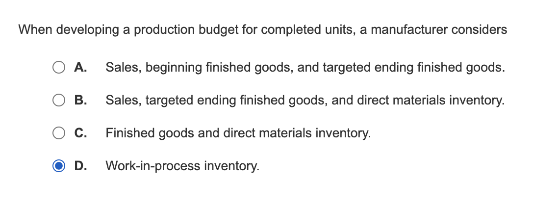 Solved When developing a production budget for completed | Chegg.com