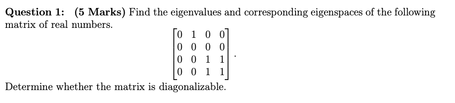 Solved Question 1: (5 Marks) Find The Eigenvalues And | Chegg.com