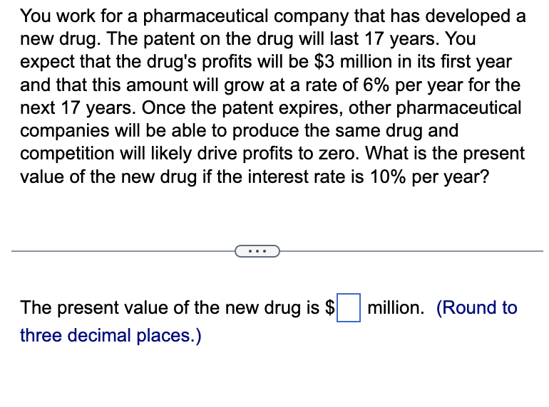 Solved You Work For A Pharmaceutical Company That Has | Chegg.com