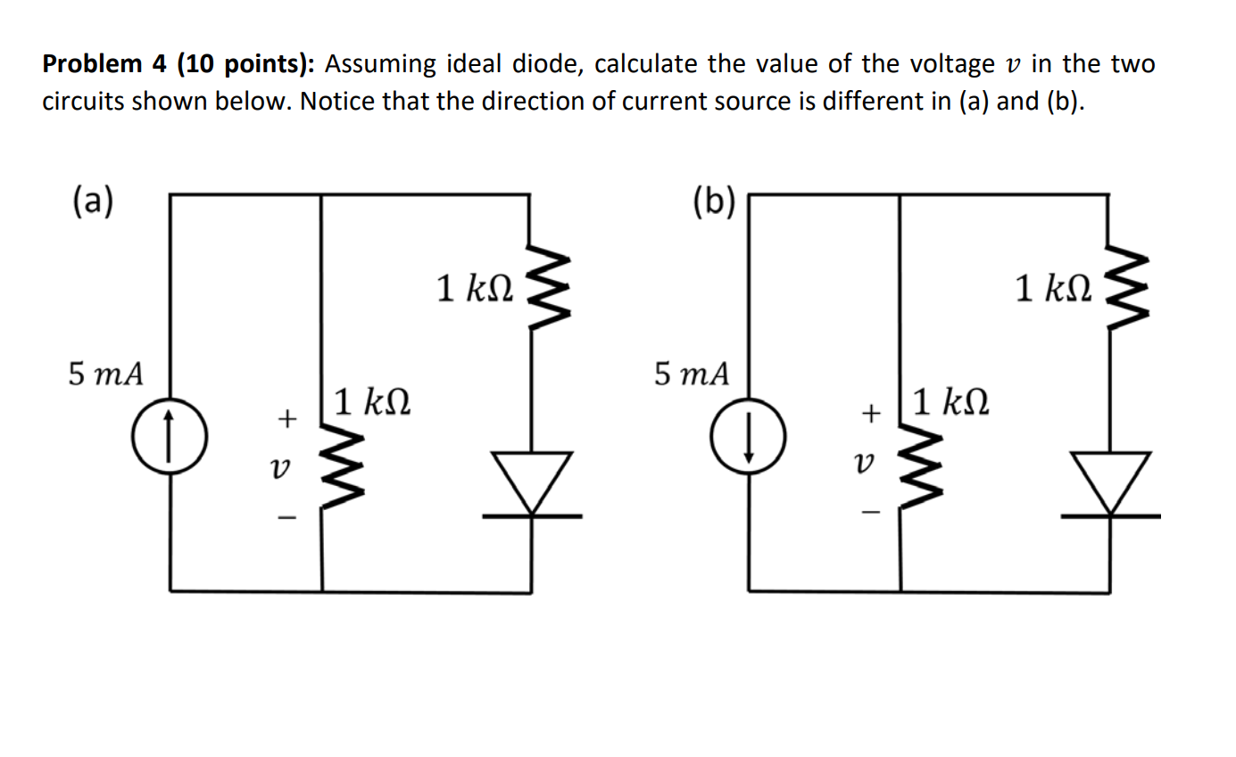 Solved Problem 4 (10 Points): Assuming Ideal Diode, | Chegg.com