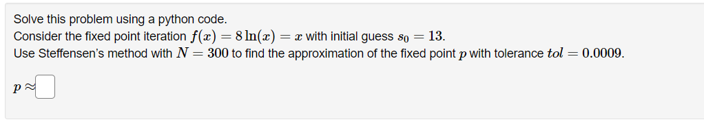 Solved Solve this problem using a python code. Consider the | Chegg.com