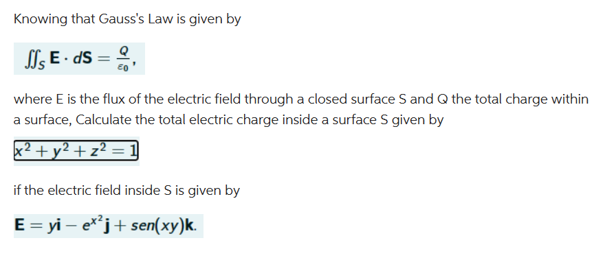 Solved Knowing that Gauss's Law is given by ∬SE⋅dS=ε0Q, | Chegg.com