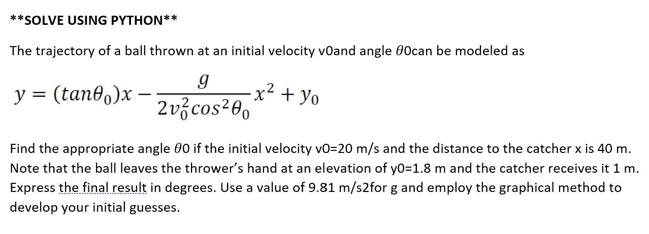 Solved **SOLVE USING PYTHON** The trajectory of a ball | Chegg.com