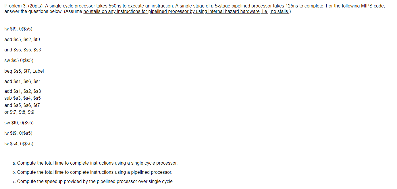 Solved Problem 3. (20pts): A single cycle processor takes | Chegg.com