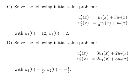 Solved C) Solve the following initial value problem: u1(1) = | Chegg.com