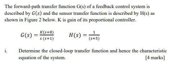 Solved The forward-path transfer function G(s) of a feedback | Chegg.com