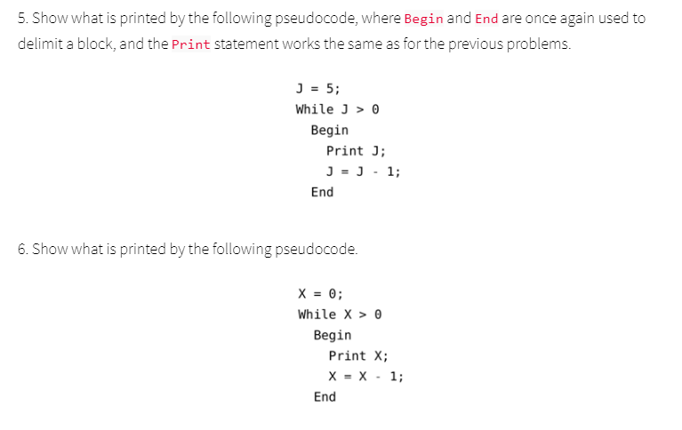 Solved 5. Show what is printed by the following pseudocode, | Chegg.com