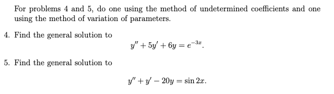 Solved For problems 4 and 5, do one using the method of | Chegg.com