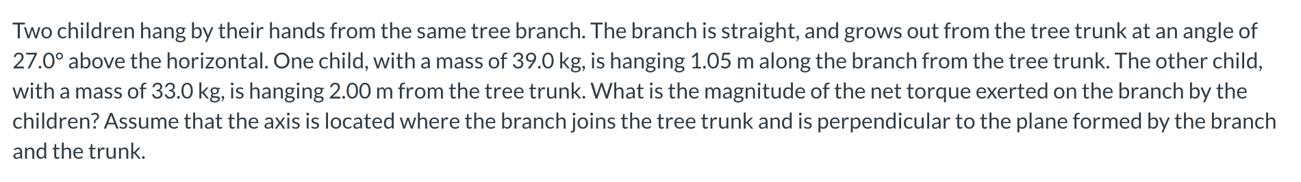 Solved Two children hang by their hands from the same tree | Chegg.com