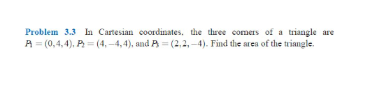 Solved Problem 3.3 In Cartesian coordinates, the three | Chegg.com