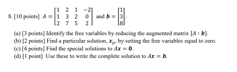 Solved 8. [10 points] 𝐴 = [ 1 2 1 1 3 2 2 7 5 −2 0 2 ] and | Chegg.com