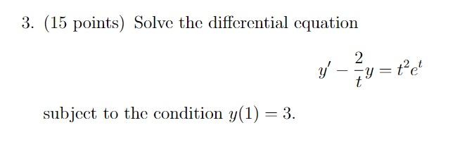 Solved 3. (15 points) Solve the differential equation | Chegg.com