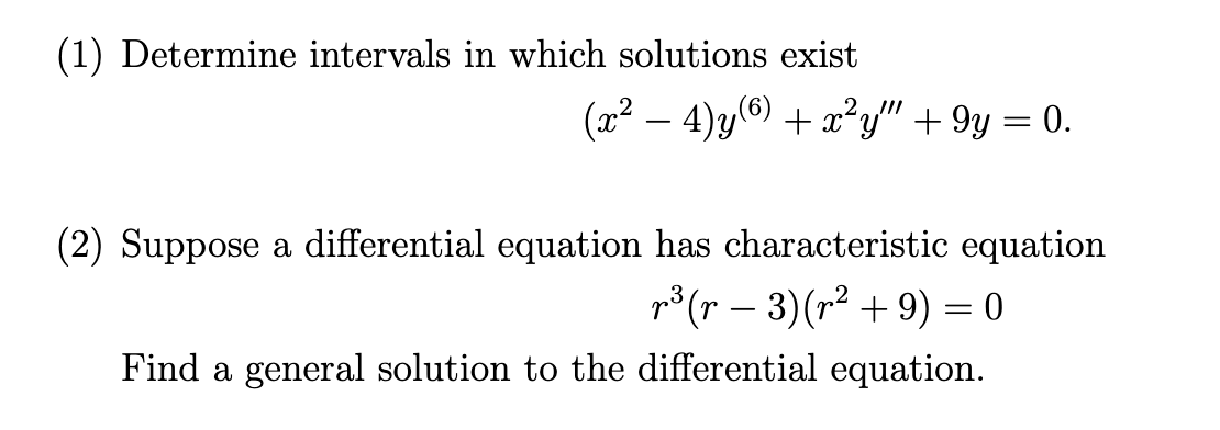 Solved (1) Determine intervals in which solutions exist | Chegg.com