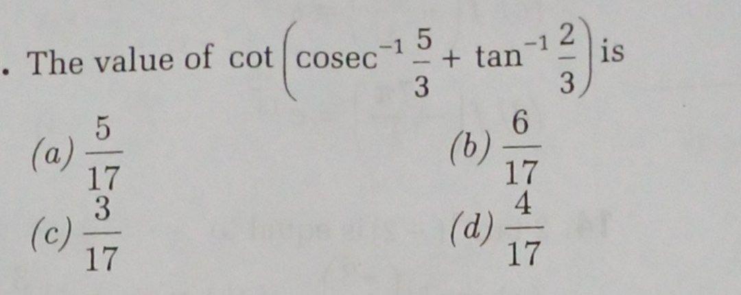 Solved -12 . The value of cot cosec is 3 5 (a) 17 3 (c) 17 5 | Chegg.com