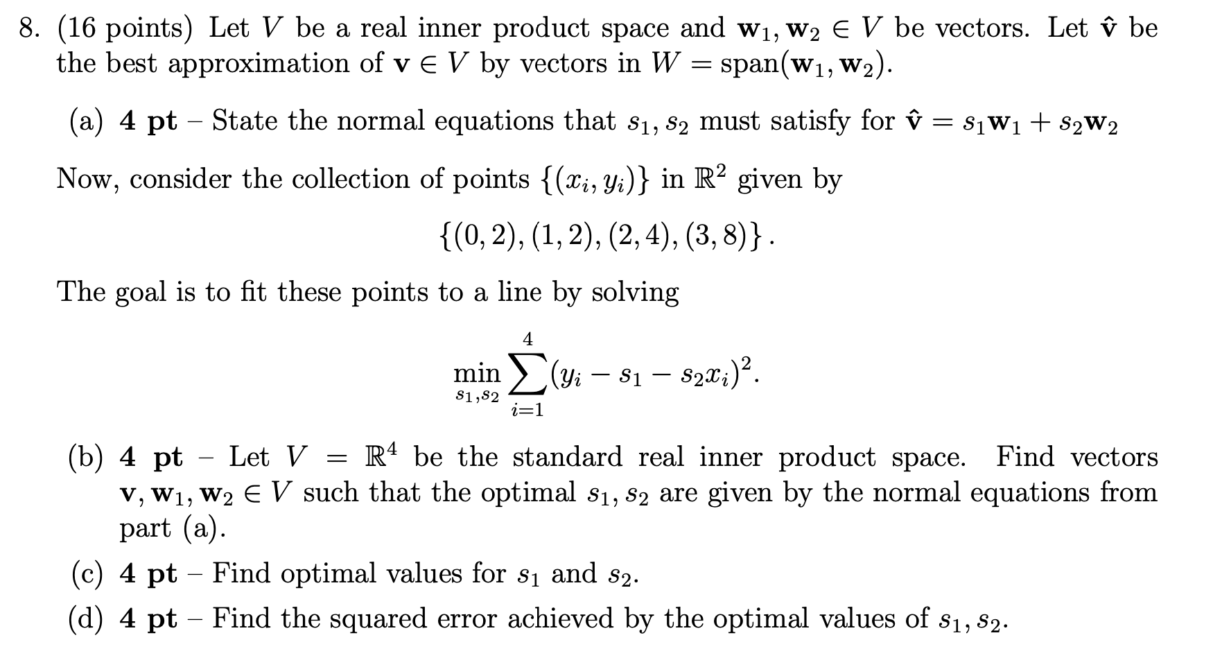 8 16 Points Let V Be A Real Inner Product Space Chegg Com